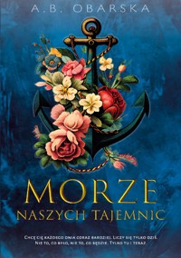 Morze naszych tajemnic - Obarska A.B. - ebook + audiobook