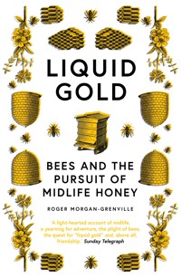 Liquid Gold - Roger Morgan-Grenville - ebook