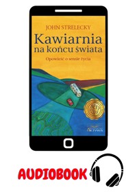 Kawiarnia na końcu świata - Strelecky John - audiobook + książka