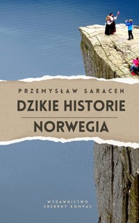 Dzikie Historie: Norwegia - Przemysław Saracen - ebook