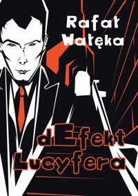 dEfekt Lucyfera - Wałęka Rafał - ebook