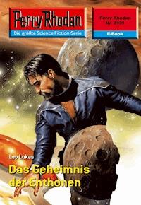 Perry Rhodan 2335: Das Geheimnis der Enthonen -  Leo Lukas - ebook