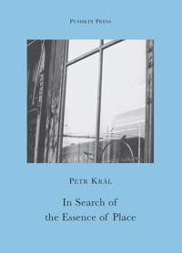 In Search of the Essence of Place - Král Petr - ebook