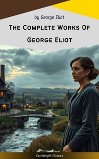 The Complete Works of George Eliot - George Eliot - ebook