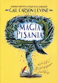 Magia pisania - Levine Gail Carson - książka