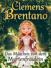 Das Märchen von dem Myrtenfräulein - Clemens Brentano - ebook