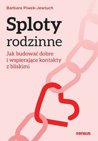 Sploty rodzinne. - Piwek-Jewtuch Barbara - książka