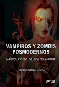 Vampiros y zombies postmodernos - Jorge Martínez Lucena - ebook