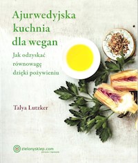 Ajurwedyjska kuchnia dla wegan - Lutzker Talya - książka