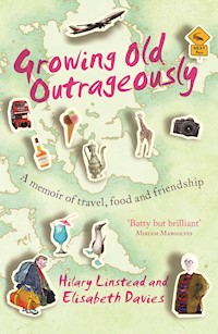 Growing Old Outrageously - Elisabeth Davies - ebook