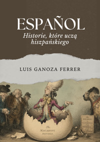 Español Historie, które uczą hiszpańskiego - Luis Ganoza Ferrer - ebook