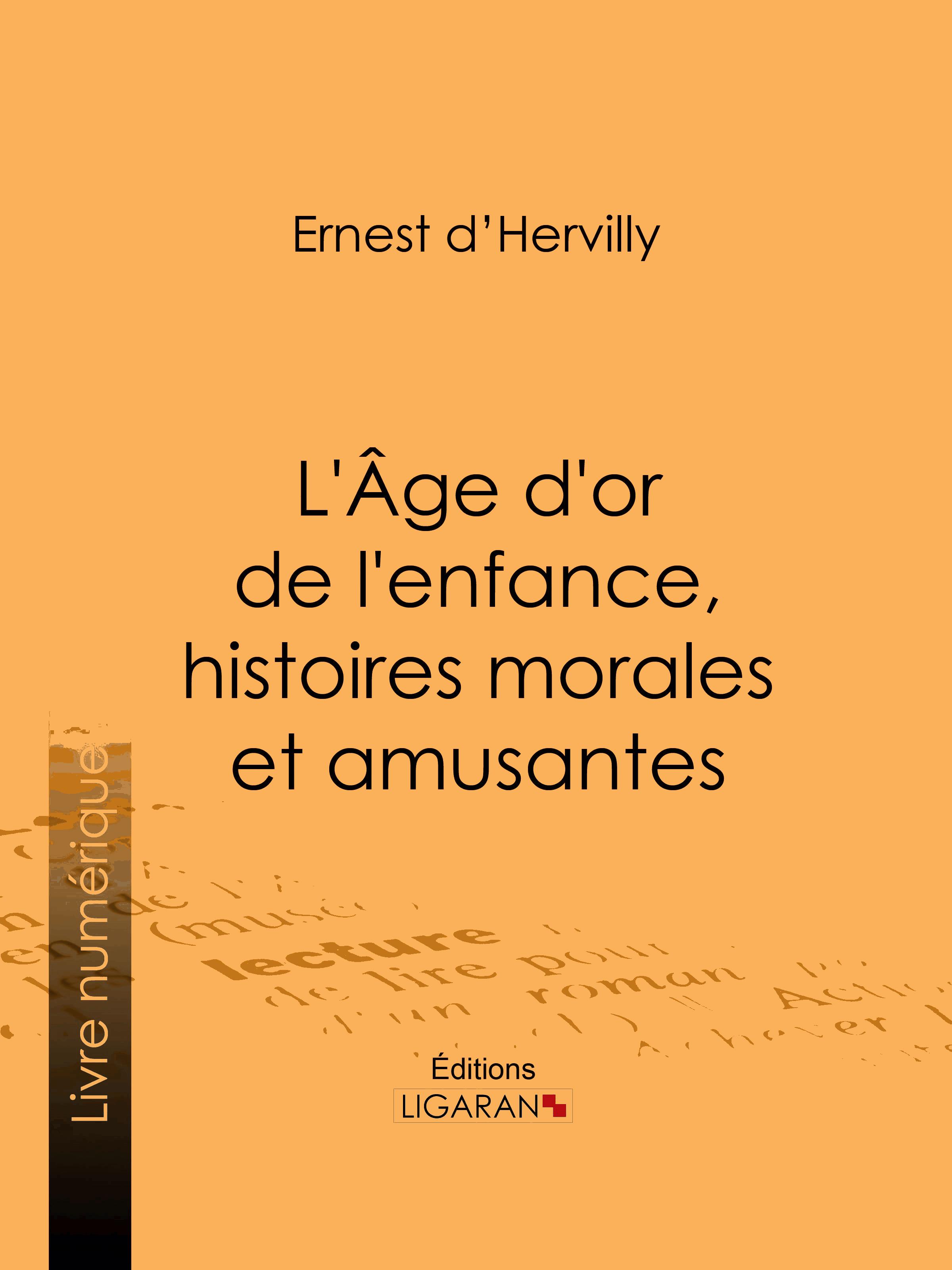 L'Age d'or de l'enfance, histoires morales et amusantes