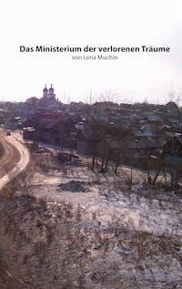 Das Ministerium der verlorenen Träume - Lena Muchin - ebook