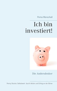 Ich bin investiert! - Pema Marschall - ebook