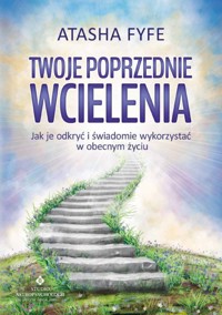 Twoje poprzednie wcielenia - Atasha Fyfe - książka