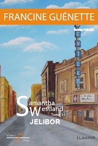 Samantha Westland - Tome 3 - Francine Guénette - ebook