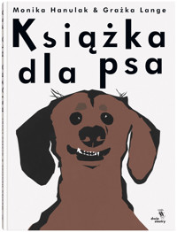 Książka dla psa - Monika Hanulak, Grażka Lange - książka