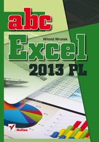 ABC Excel 2013 PL - Wrotek Witold - książka