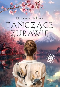 Tańczące żurawie - Urszula Jaksik - ebook + audiobook + książka