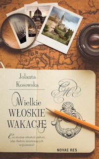 Wielkie włoskie wakacje - Jolanta Kosowska - ebook + książka