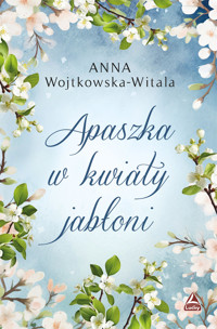 Apaszka w kwiaty jabłoni - Wojtkowska-Witala Anna - ebook + audiobook + książka