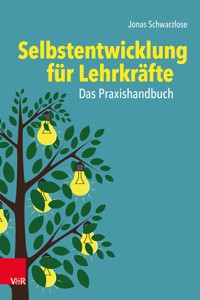 Selbstentwicklung für Lehrkräfte: Das Praxishandbuch - Jonas Schwarzlose - ebook