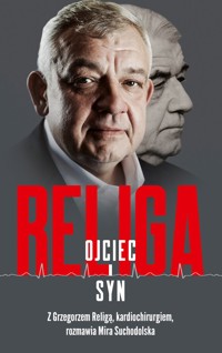 Religa. Ojciec i syn - Grzegorz Religa, Mira Suchodolska - ebook + książka