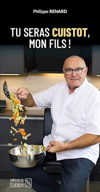 Tu seras cuistot, mon fils ! - Philippe Renard - ebook