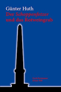 Der Schoppenfetzer und das Rotweingrab - Günter Huth - ebook