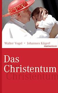 Das Christentum - Vogel Walter - ebook