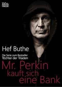 Mr. Perkin kauft sich eine Bank - Hef Buthe - ebook