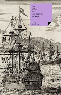 Los cautivos de Argel - Félix Lope de Vega y Carpio - ebook