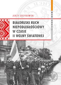 Białoruski ruch niepodległościowy w czasie II wojny światowej - Grzybowski Jerzy - książka