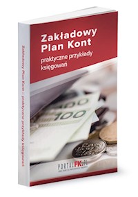 Zakładowy Plan Kont praktyczne przykłady księgowań -  - książka