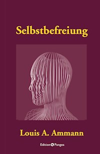 Selbstbefreiung - Luis Alberto Ammann - ebook