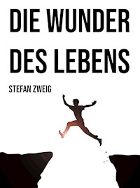 Die Wunder des Lebens - Zweig Stefan - ebook