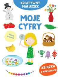 Kreatywny maluszek. Moje cyfry - Agata Grajczak (ilustr.), Hubert Grajczak (ilustr.) - książka