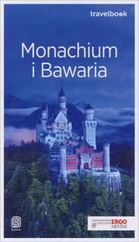 Monachium i Bawaria. Travelbook. Wydanie 2 - Andrzej Kłopotowski - książka