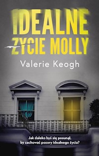 Idealne życie Molly - Keogh Valerie - ebook + książka