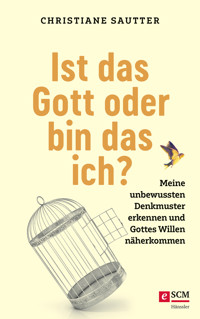 Ist das Gott oder bin das ich? - Christiane Sautter - ebook