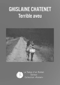 Terrible aveu - Ghislaine Chatenet - ebook