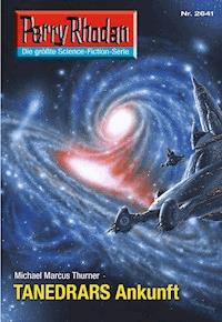 Perry Rhodan 2641: TANEDRARS Ankunft - Michael Marcus Thurner - ebook
