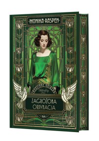 Zagrożona ordynacja. Rodzinne gniazdo Adlerberg. Tom 1 (barwione brzegi) - Monika Raspen - książka