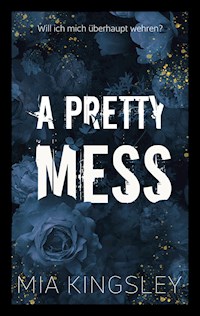 A Pretty Mess - Mia Kingsley - ebook