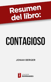 Resumen del libro "Contagioso" de Jonah Berger - Leader Summaries - ebook