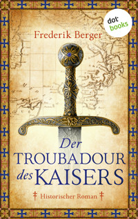 Der Troubadour des Kaisers - Frederik Berger - ebook