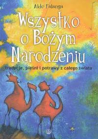 Wszystko o Bożym Narodzeniu - Falanga Aldo - książka