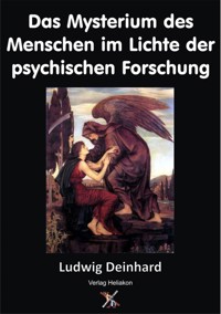 Das Mysterium des Menschen im Lichte der psychischen Forschung - Ludwig Deinhard - ebook