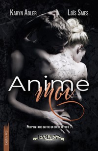 Anime-moi - Destin #3 - Loïs Smes - ebook