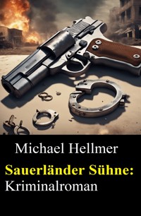 Sauerländer Sühne: Kriminalroman - Michael Hellmer - ebook
